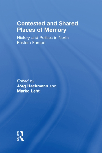 E-Book Contested and Shared Places of Memory Jorg Hackmann