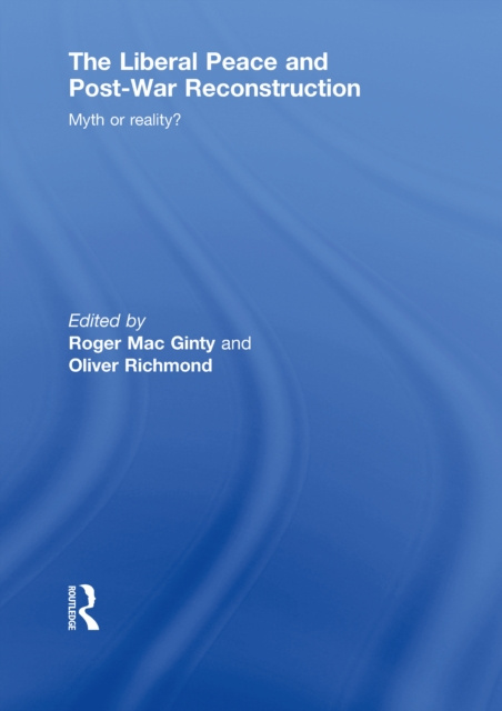 Livre numérique Liberal Peace and Post-War Reconstruction Roger MacGinty