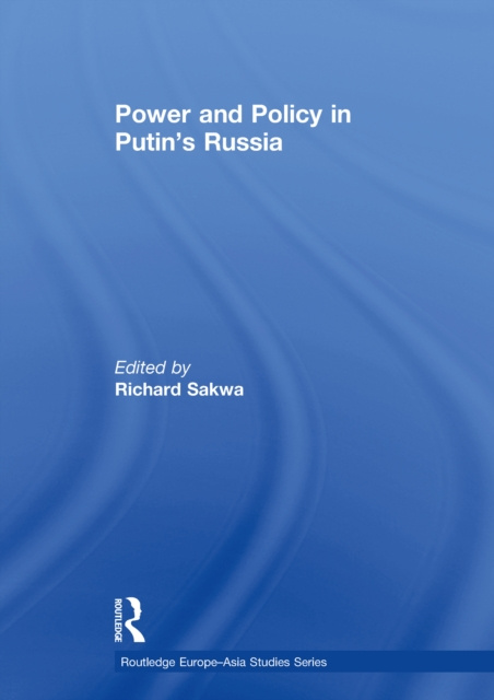 E-kniha Power and Policy in Putin's Russia Richard Sakwa