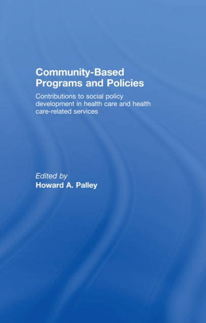 E-Book Community-Based Programs and Policies Howard A. Palley