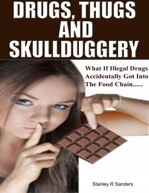 Libro elettronico Drugs, Thugs and Skullduggery Sanders Stanley R Sanders