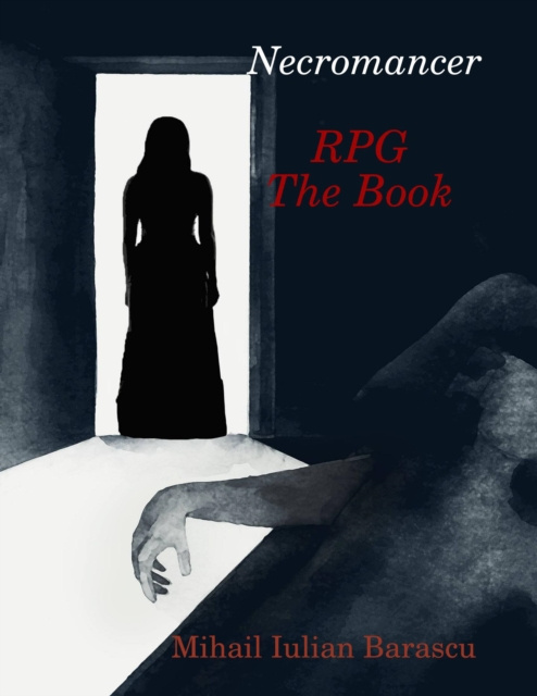 E-book Necromancer Rpg: The Book Barascu Mihail Iulian Barascu