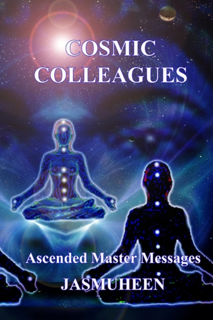 E-kniha Cosmic Colleagues - Ascended Master Messages Jasmuheen Jasmuheen
