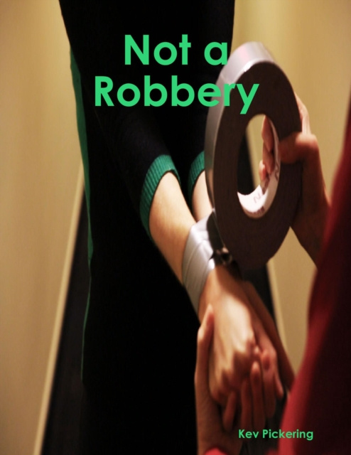 E-book Not a Robbery Pickering Kev Pickering