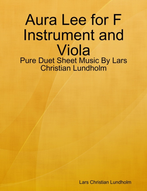 Libro elettronico Aura Lee for F Instrument and Viola - Pure Duet Sheet Music By Lars Christian Lundholm Lundholm Lars Christian Lundholm