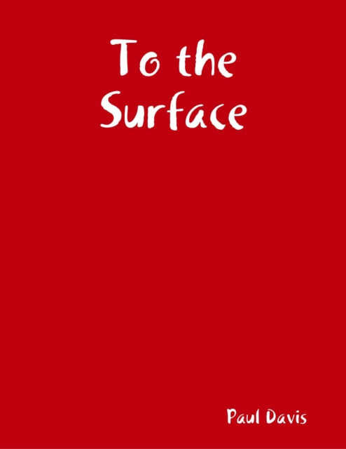 E-book To the Surface Davis Paul Davis