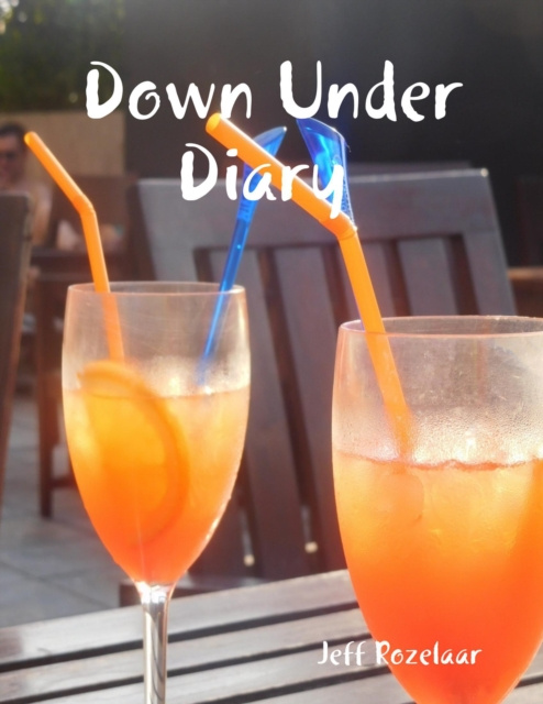 Libro elettronico Down Under Diary Rozelaar Jeff Rozelaar