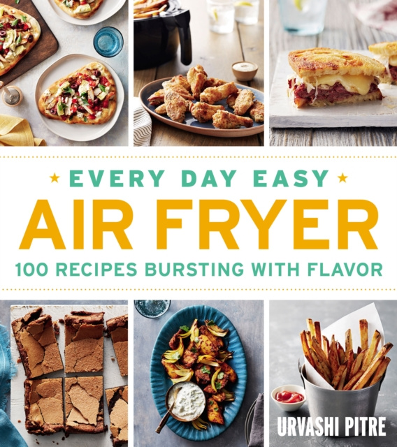 E-kniha Every Day Easy Air Fryer Urvashi Pitre