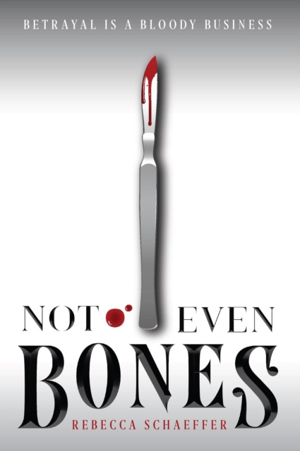 E-kniha Not Even Bones Rebecca Schaeffer