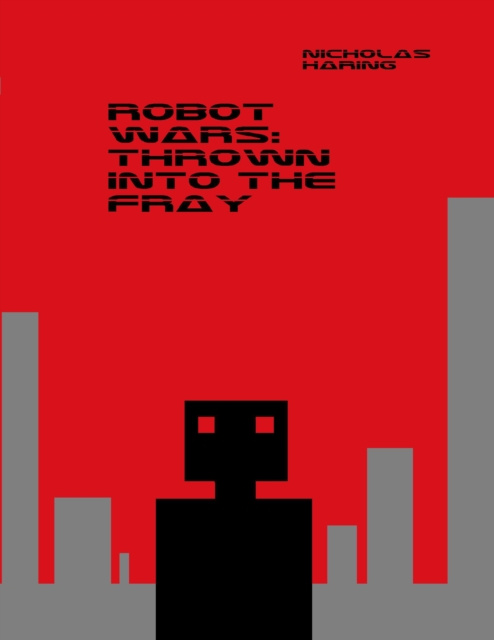 E-knjiga Robot Wars: Thrown Into the Fray Haring Nicholas Haring