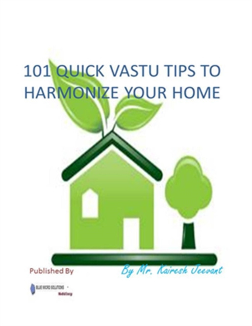 Libro elettronico 101 Quick Vastu Tips to Harmonize Your Home Jeevant Kairesh Jeevant
