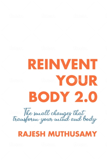 E-knjiga Reinvent Your Body 2.0 Muthusamy Rajesh Muthusamy