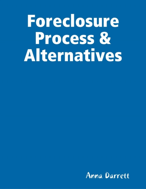 E-knjiga Foreclosure Process & Alternatives Darrett Anna Darrett