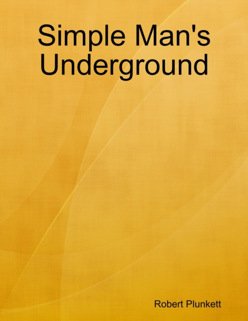 Libro elettronico Simple Man's Underground Plunkett Robert Plunkett