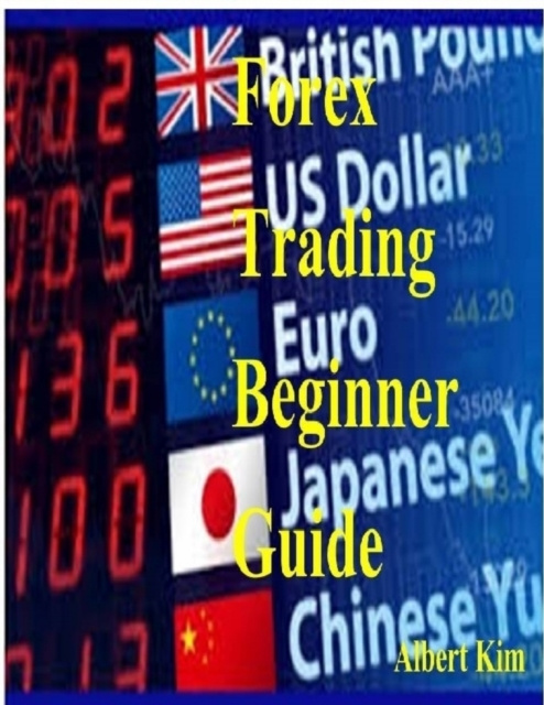 E-knjiga Forex Trading Beginner Guide Kim Albert Kim