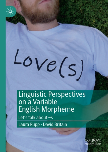 E-knjiga Linguistic Perspectives on a Variable English Morpheme Laura Rupp