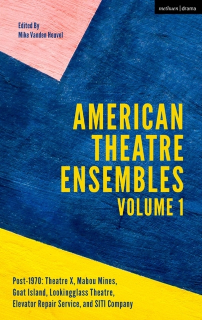 E-knjiga American Theatre Ensembles Volume 1 Vanden Heuvel Mike Vanden Heuvel