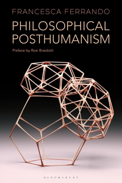 E-knjiga Philosophical Posthumanism Ferrando Francesca Ferrando