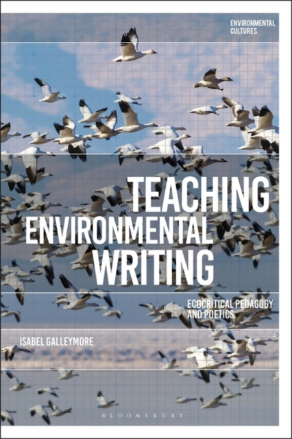 E-kniha Teaching Environmental Writing Galleymore Isabel Galleymore
