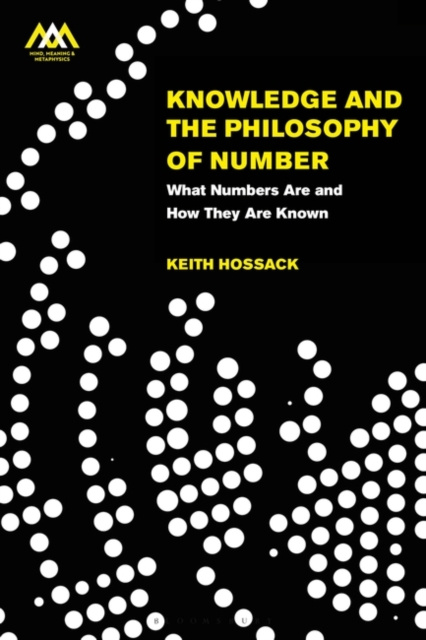E-knjiga Knowledge and the Philosophy of Number Hossack Keith Hossack