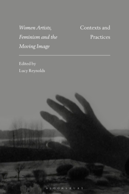 E-knjiga Women Artists, Feminism and the Moving Image Reynolds Lucy Reynolds