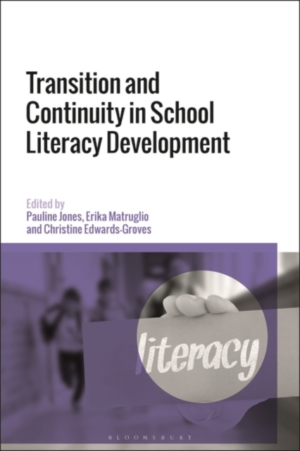 E-book Transition and Continuity in School Literacy Development Jones Pauline Jones