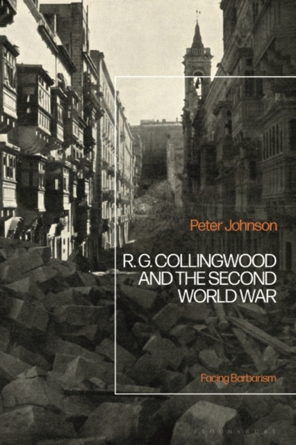 E-knjiga R.G Collingwood and the Second World War Johnson Peter Johnson