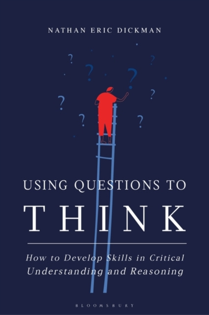 E-knjiga Using Questions to Think Dickman Nathan Eric Dickman
