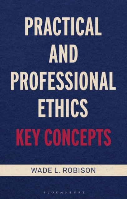 E-knjiga Practical and Professional Ethics Robison Wade L. Robison