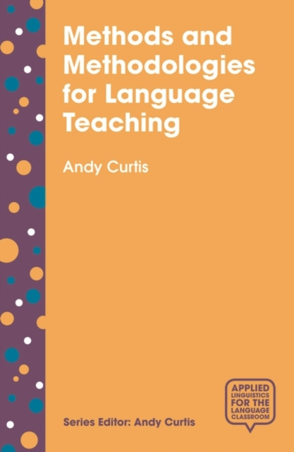E-knjiga Methods and Methodologies for Language Teaching Curtis Andy Curtis