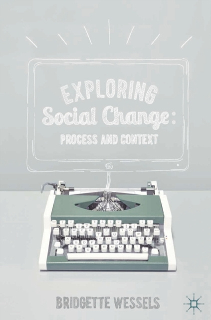 E-knjiga Exploring Social Change Wessels Bridgette Wessels