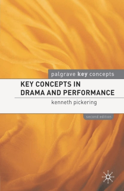 E-knjiga Key Concepts in Drama and Performance Pickering Kenneth Pickering