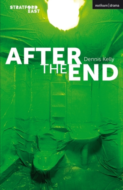 E-knjiga After the End Kelly Dennis Kelly