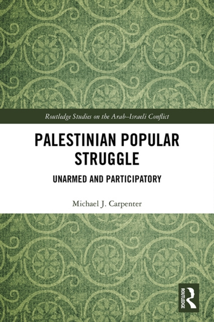 E-kniha Palestinian Popular Struggle Michael J. Carpenter