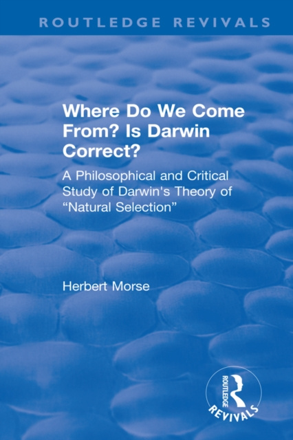 E-knjiga Where Do We Come From? Is Darwin Correct? Herbert Morse