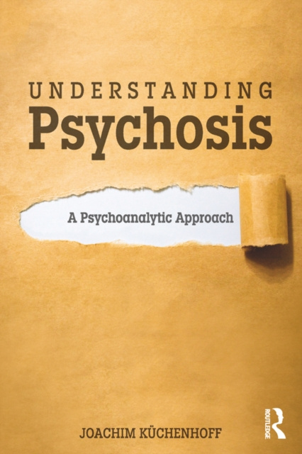 E-Book Understanding Psychosis Joachim Kuchenhoff