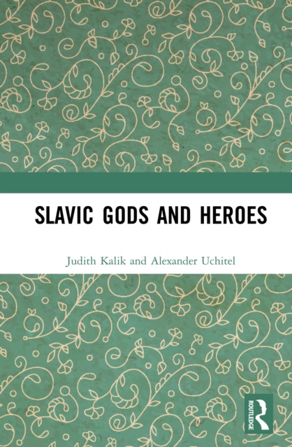 Libro elettronico Slavic Gods and Heroes Judith Kalik