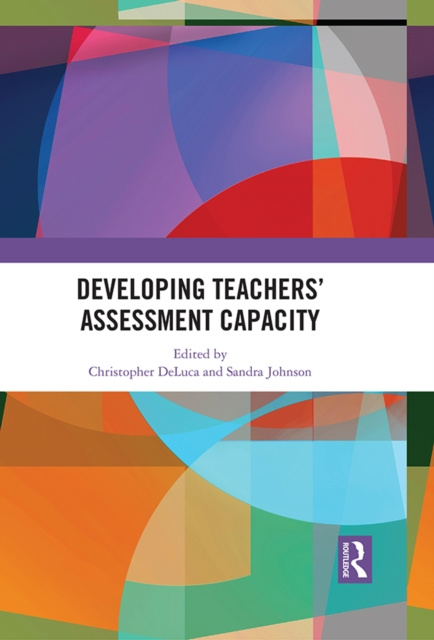 E-kniha Developing Teachers' Assessment Capacity Christopher DeLuca