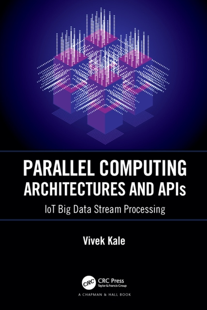 E-book Parallel Computing Architectures and APIs Vivek Kale