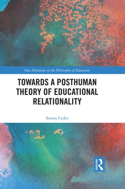 Libro elettronico Towards a Posthuman Theory of Educational Relationality Simon Ceder