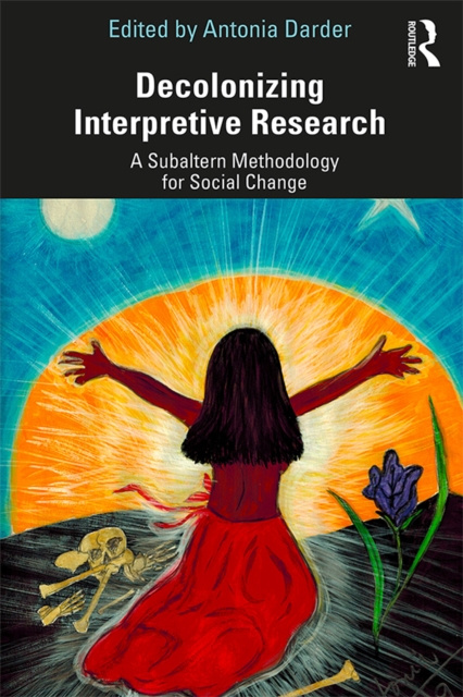 E-knjiga Decolonizing Interpretive Research Antonia Darder