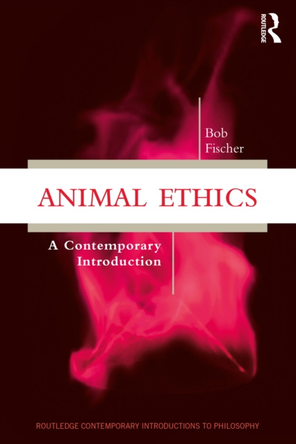 E-book Animal Ethics Bob Fischer
