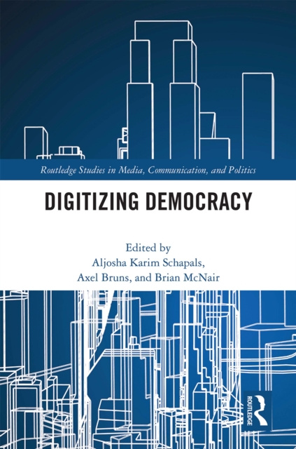 E-book Digitizing Democracy Aljosha Karim Schapals