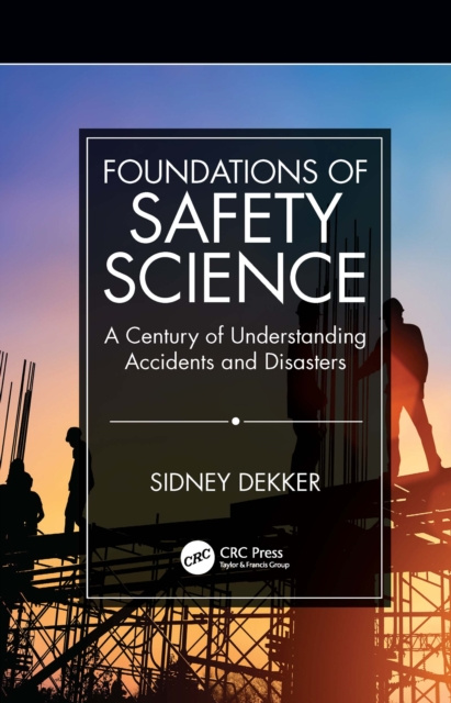 E-kniha Foundations of Safety Science Sidney Dekker