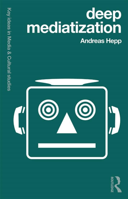 E-knjiga Deep Mediatization Andreas Hepp