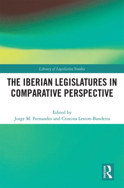 E-kniha Iberian Legislatures in Comparative Perspective Jorge M. Fernandes