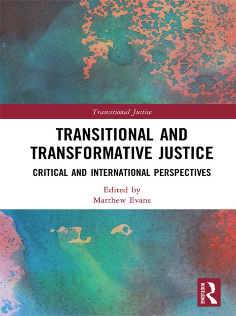E-book Transitional and Transformative Justice Matthew Evans
