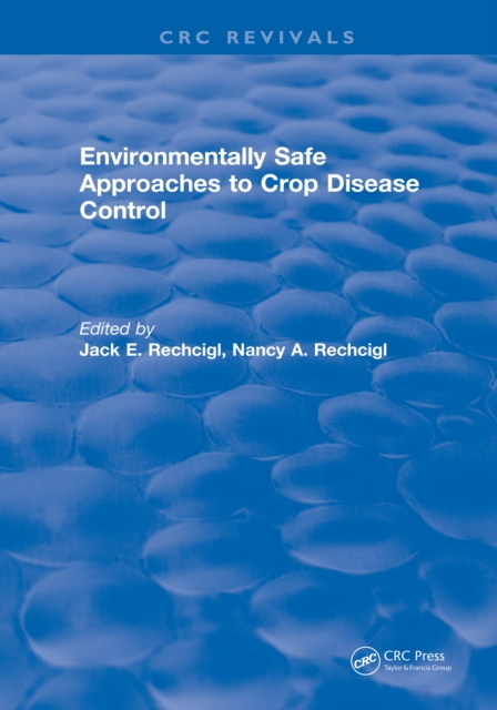 E-knjiga Environmentally Safe Approaches to Crop Disease Control Jack E. Rechcigl