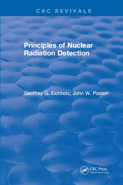 E-kniha Principles of Nuclear Radiation Detection Geoffrey G. Eichholz