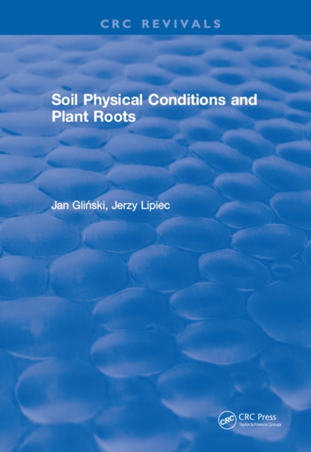 Libro elettronico Soil Physical Conditions and Plant Roots J. Glinski